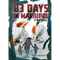 83 Days in Mariupol: A War Diary: A Graphic Novel - Hardcover