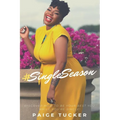 #SingleSeason: Discover How to Be Your Best You While You're Single! - Paperback