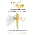 15 Keys How to Recover from a Jezebellic Attack - Paperback
