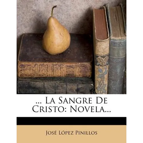 ... La Sangre De Cristo: Novela... - Paperback