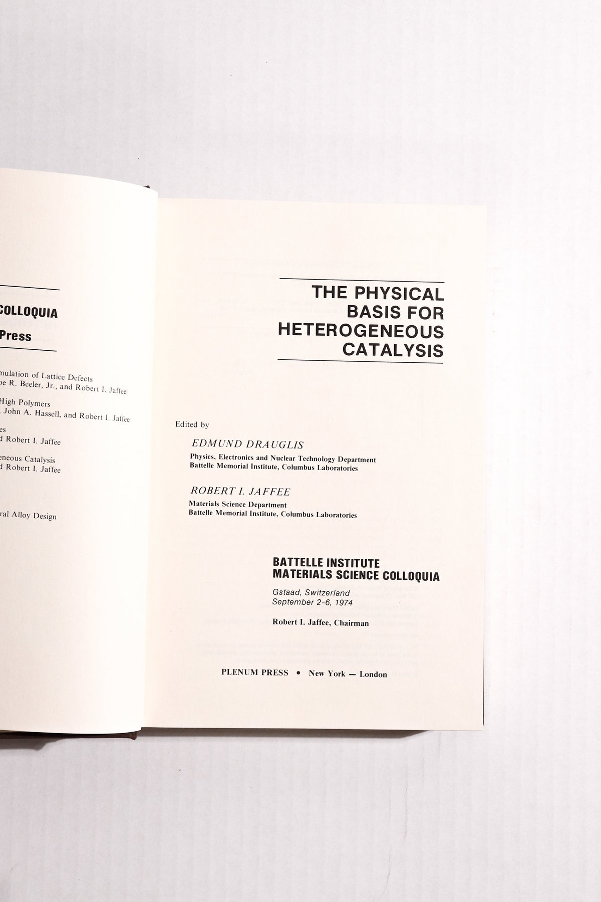 The Physical Basis for Heterogeneous Catalysis, 1974