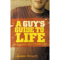 A Guy's Guide to Life: How to Become a Man in 224 Pages or Less - Paperback