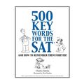 500 Key Words for the SAT: And How To Remember Them Forever! - Paperback