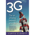 3g: The Art of Living Beyond Your Life: How to pass on your hard-earned values so next generations start on your shoulder, not under your feet. - Paperback
