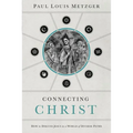 A Connecting Christ: How to Discuss Jesus in a World of Diverse Paths - Paperback