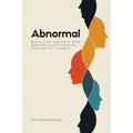 Abnormal: How to Train Yourself to Think Differently and Permanently Overcome Evil Thoughts - Paperback