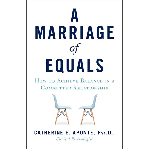 A Marriage of Equals: How to Achieve Balance in a Committed Relationship - Paperback
