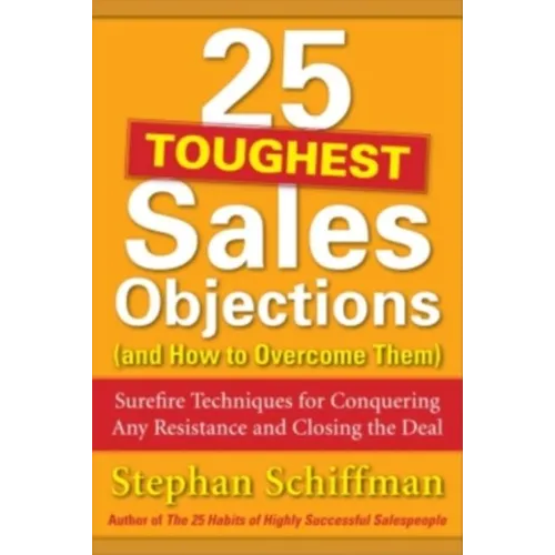 25 Toughest Sales Objections-And How to Overcome Them - Paperback