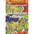 100 Amazing Patterns: An Adult Coloring Book with Fun, Easy, and Relaxing Coloring Pages - Paperback