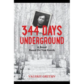 344 Days Underground: A Novel Based on True Events - Paperback