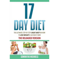 17 Day Diet: The Ultimate Step by Step Cheat Sheet on How to Lose Weight & Sustain It Now - Paperback