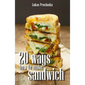 20 Ways How to Make a Sandwich - Paperback
