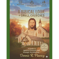 A Biblical Look at Small Churches: How to Help - Paperback