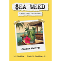 $ea Weed: A novel full of hearsay - Hardcover